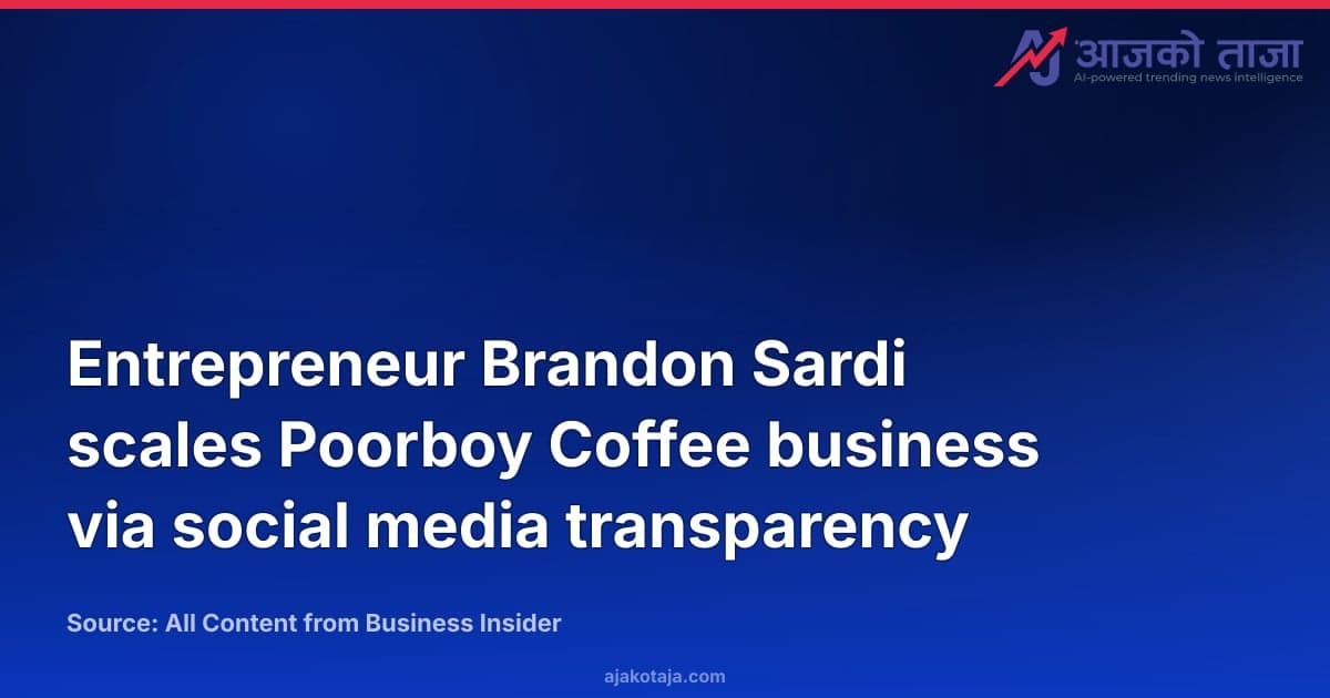 Entrepreneur Brandon Sardi scales Poorboy Coffee business via social media transparency