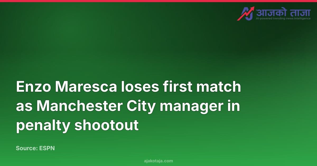 Enzo Maresca loses first match as Manchester City manager in penalty shootout