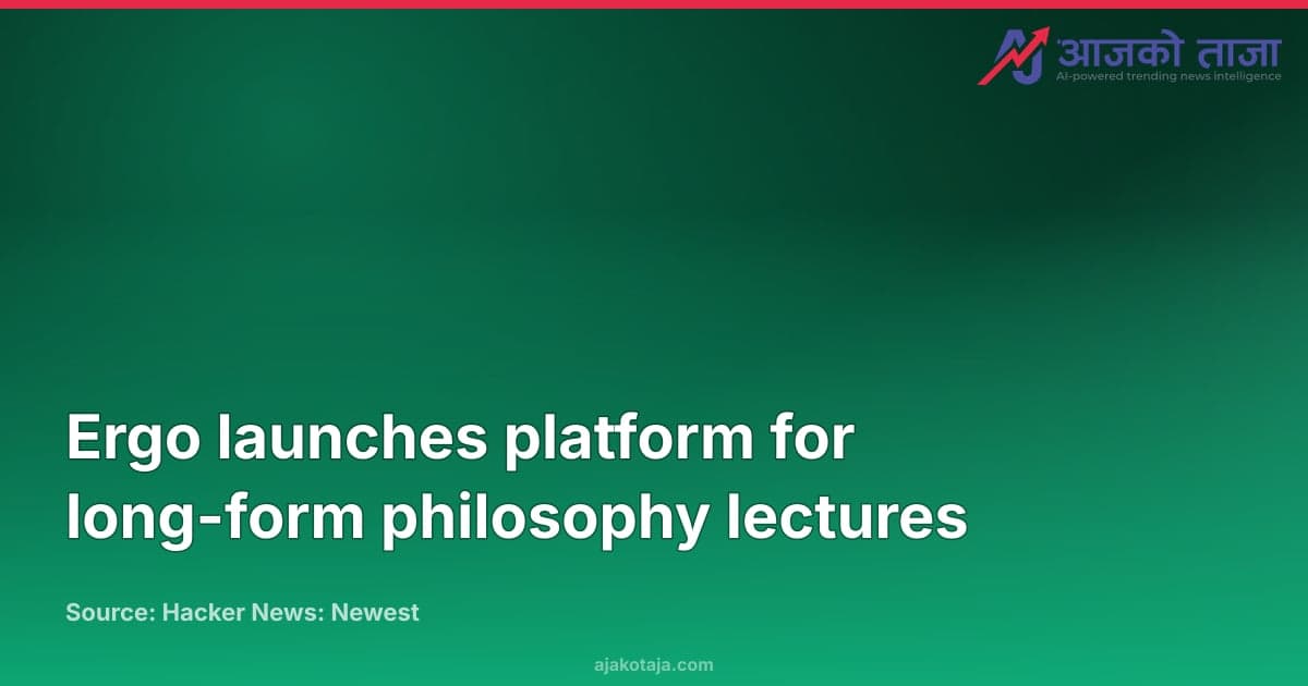 Ergo launches platform for long-form philosophy lectures