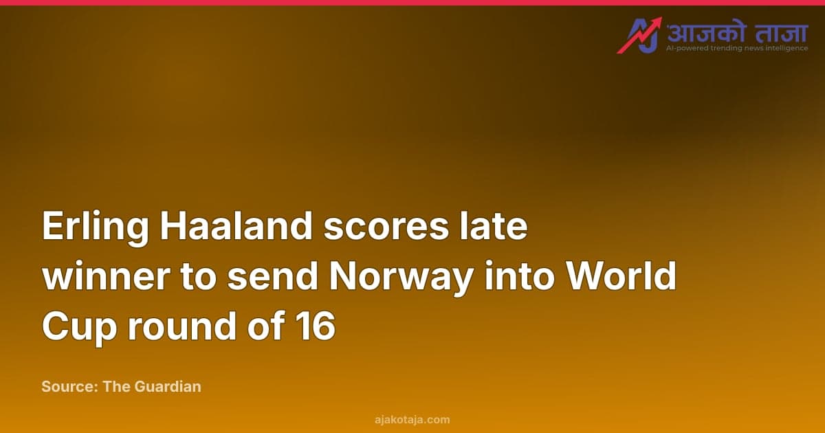 Erling Haaland scores late winner to send Norway into World Cup round of 16