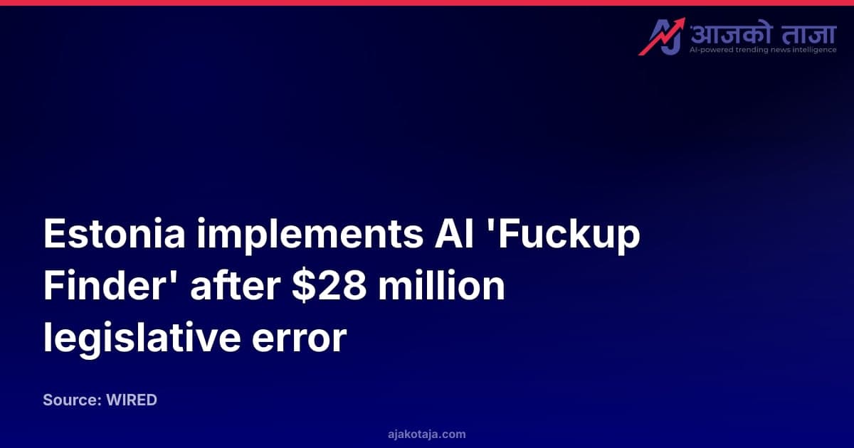 Estonia implements AI 'Fuckup Finder' after $28 million legislative error