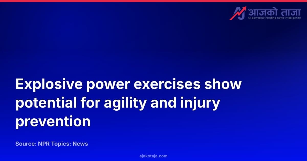 Explosive power exercises show potential for agility and injury prevention