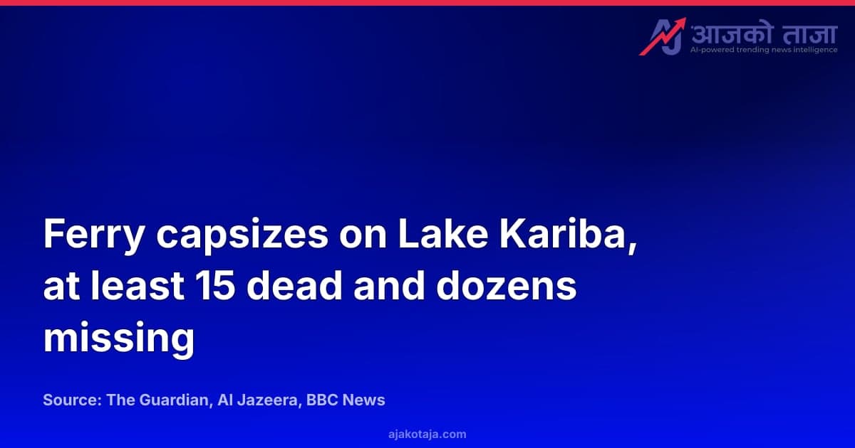 Ferry capsizes on Lake Kariba, at least 15 dead and dozens missing