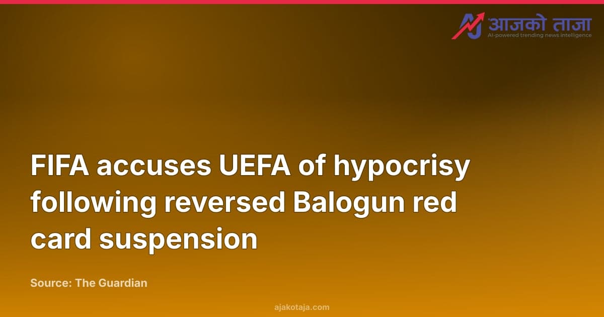 FIFA accuses UEFA of hypocrisy following reversed Balogun red card suspension