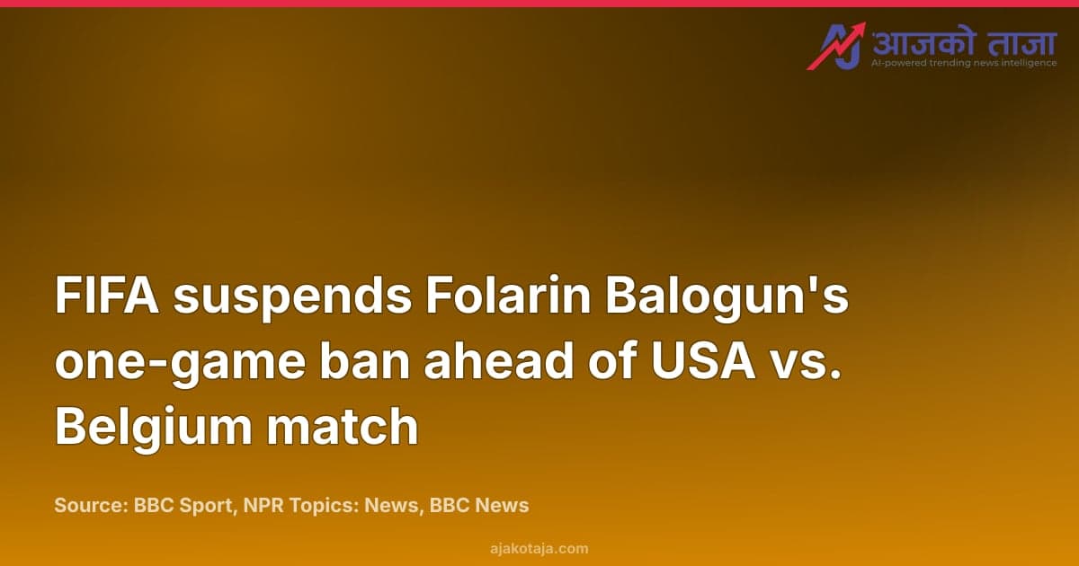 FIFA suspends Folarin Balogun's one-game ban ahead of USA vs. Belgium match