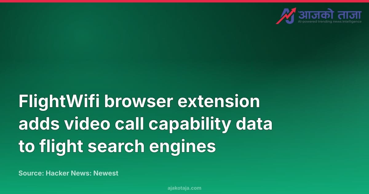 FlightWifi browser extension adds video call capability data to flight search engines