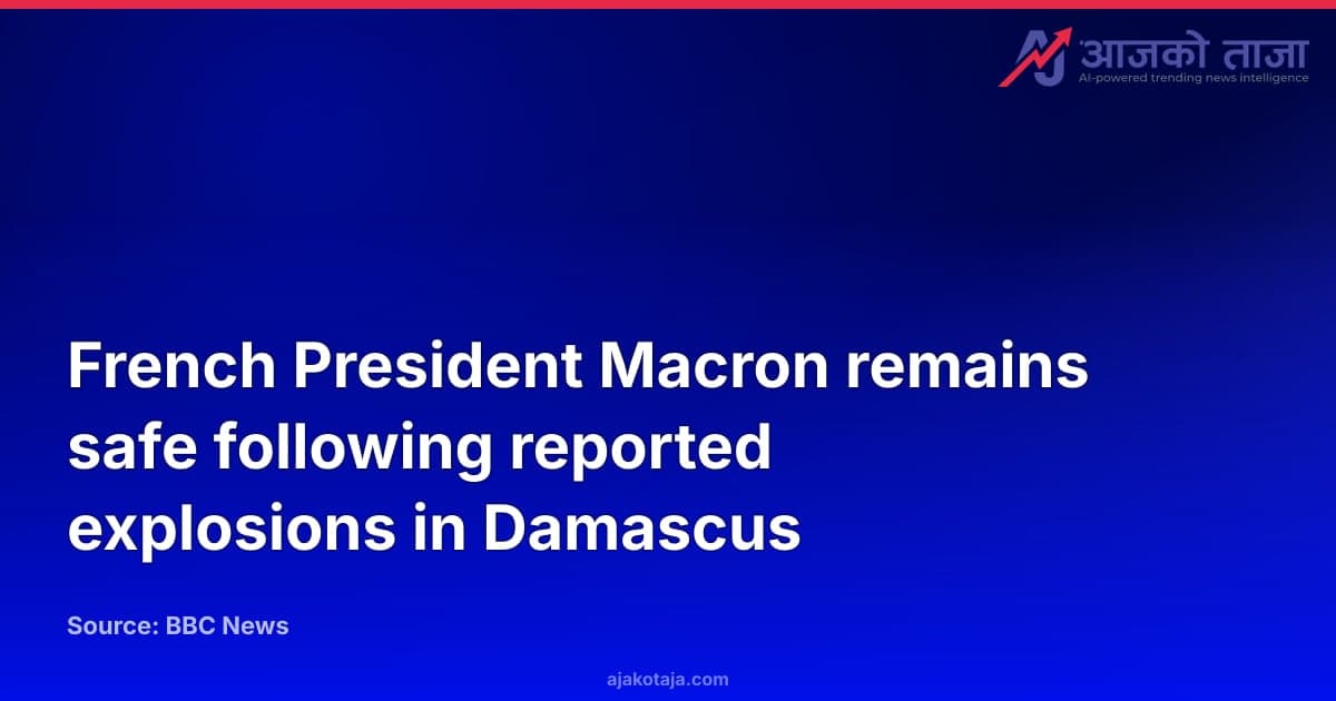 French President Macron remains safe following reported explosions in Damascus