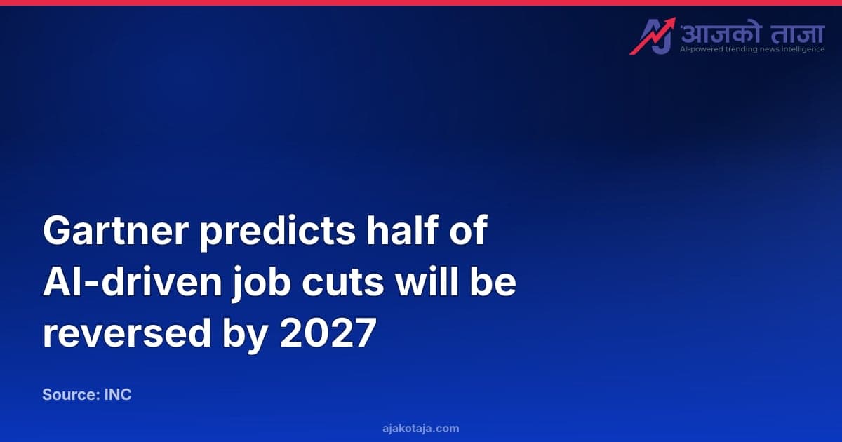 Gartner predicts half of AI-driven job cuts will be reversed by 2027