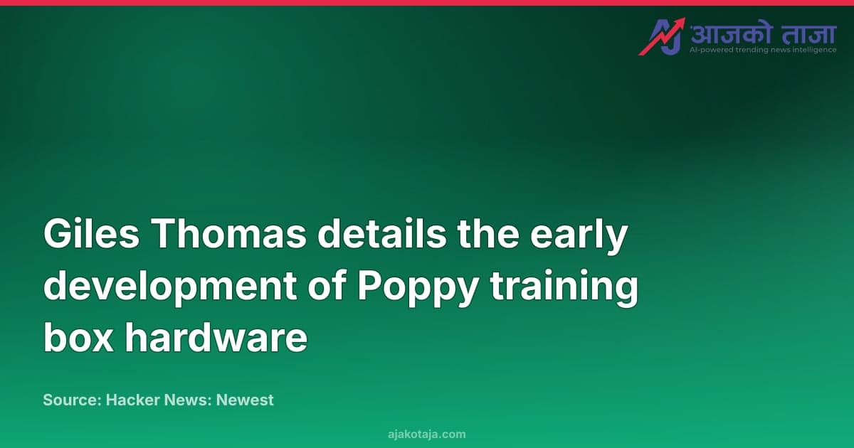 Giles Thomas details the early development of Poppy training box hardware