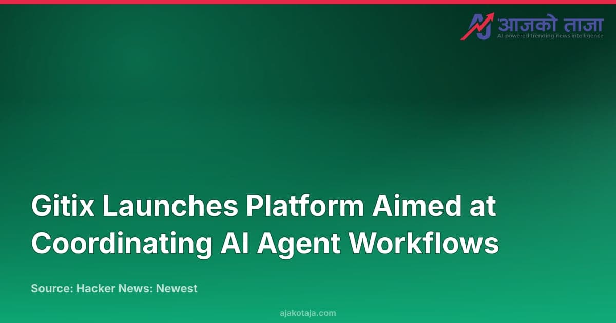 Gitix Launches Platform Aimed at Coordinating AI Agent Workflows