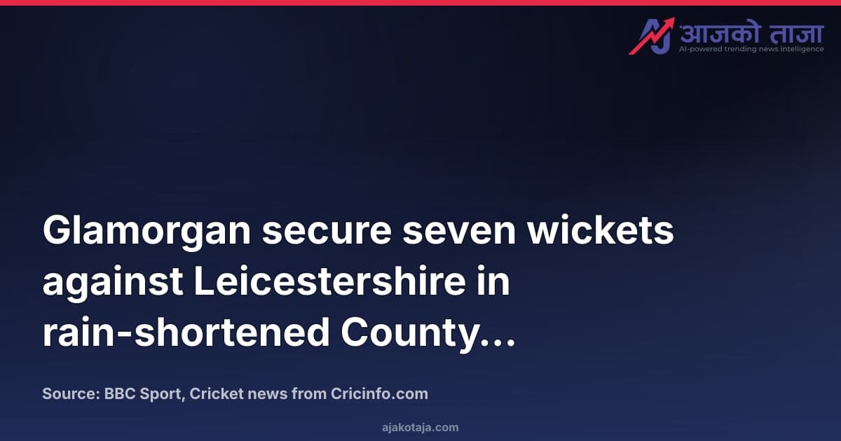 Glamorgan secure seven wickets against Leicestershire in rain-shortened County Championship play
