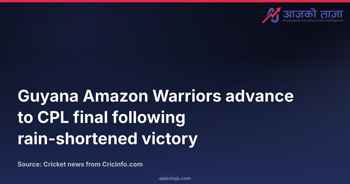 Guyana Amazon Warriors advance to CPL final following rain-shortened victory