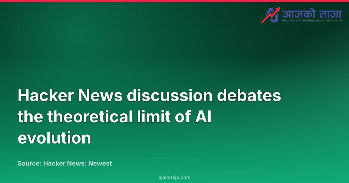 Hacker News discussion debates the theoretical limit of AI evolution