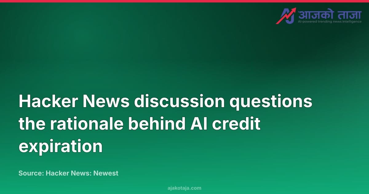 Hacker News discussion questions the rationale behind AI credit expiration