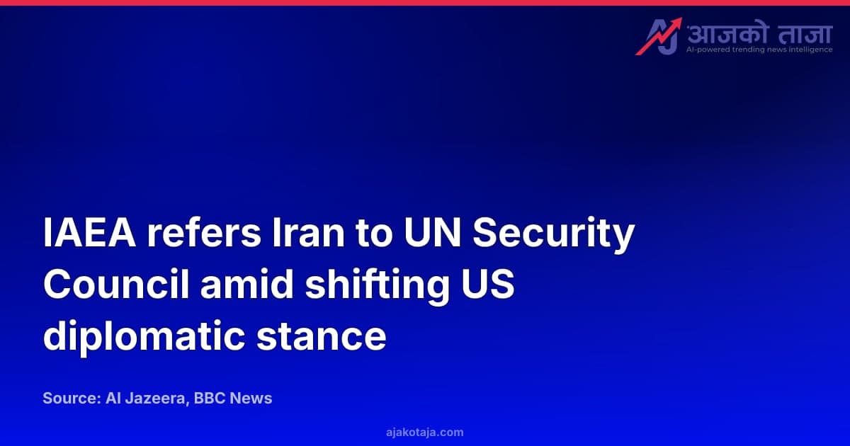 IAEA refers Iran to UN Security Council amid shifting US diplomatic stance