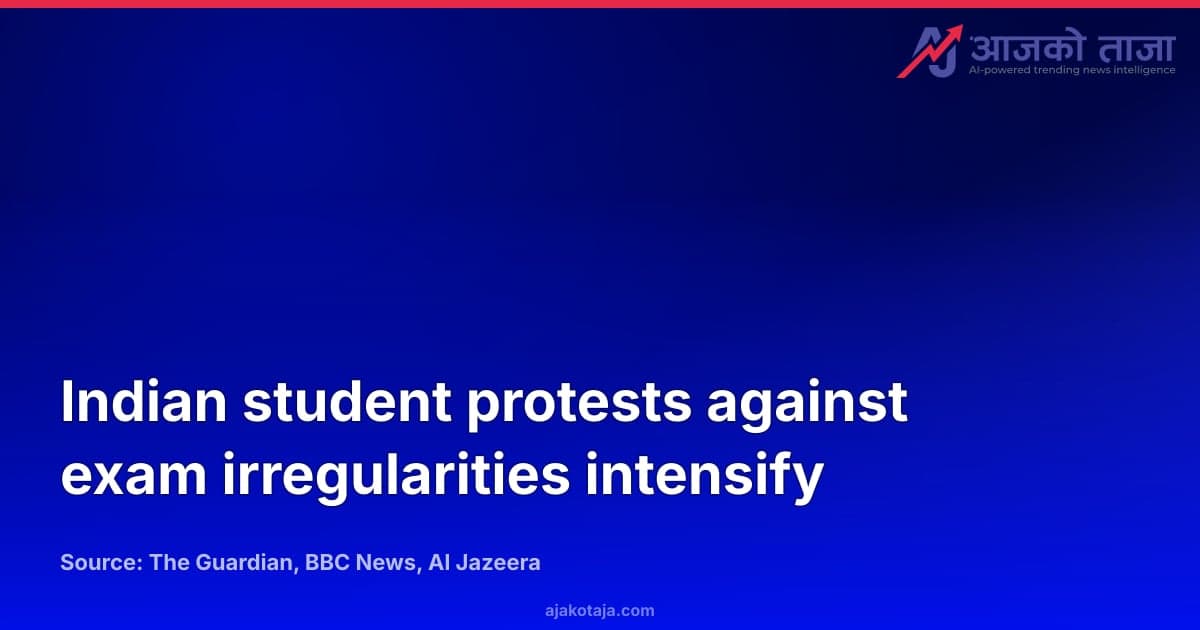 Indian student protests against exam irregularities intensify