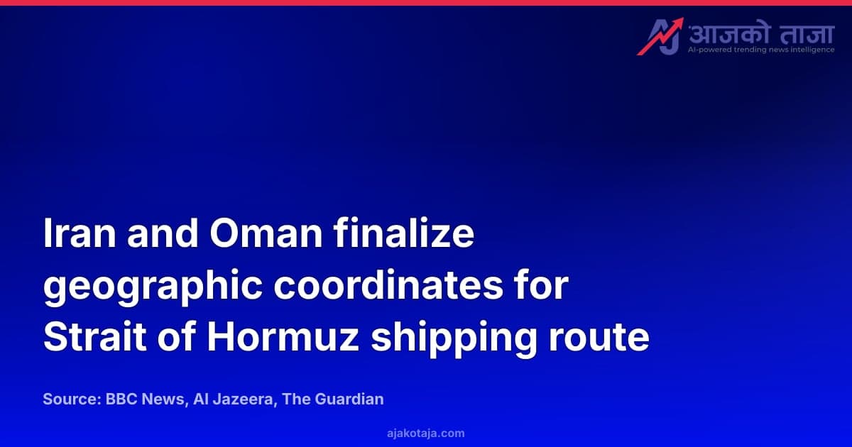 Iran and Oman finalize geographic coordinates for Strait of Hormuz shipping route