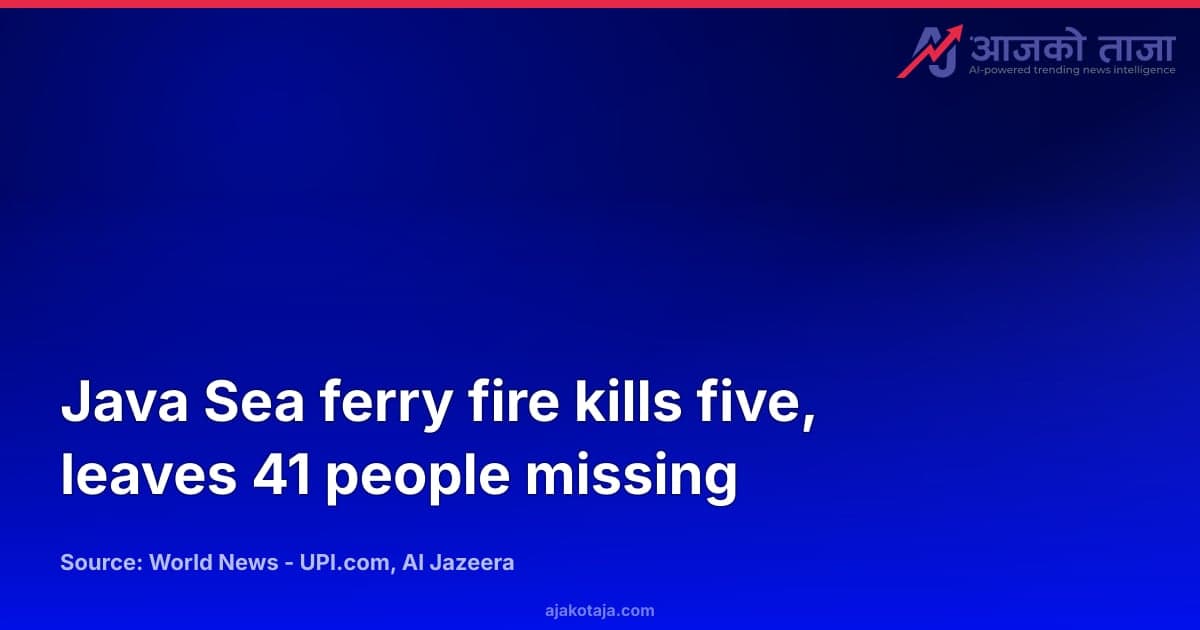 Java Sea ferry fire kills five, leaves 41 people missing