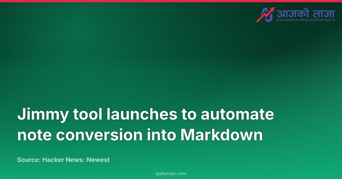 Jimmy tool launches to automate note conversion into Markdown