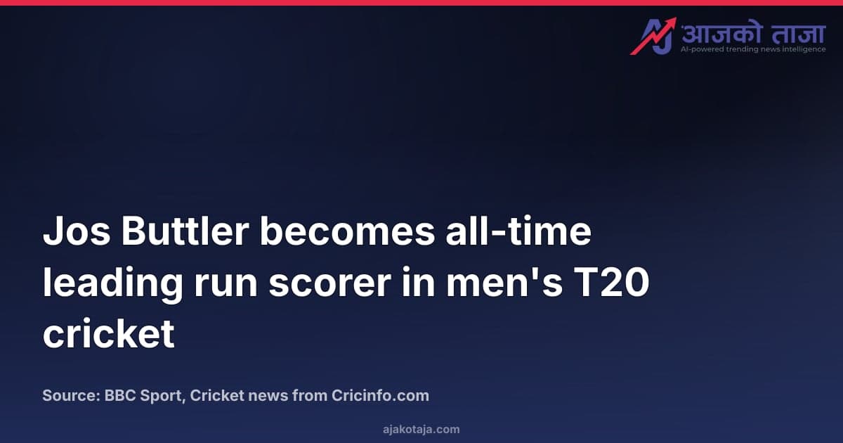 Jos Buttler becomes all-time leading run scorer in men's T20 cricket
