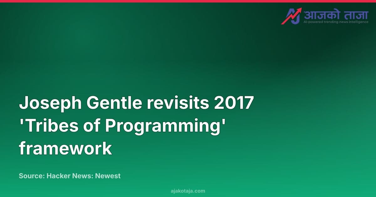 Joseph Gentle revisits 2017 'Tribes of Programming' framework