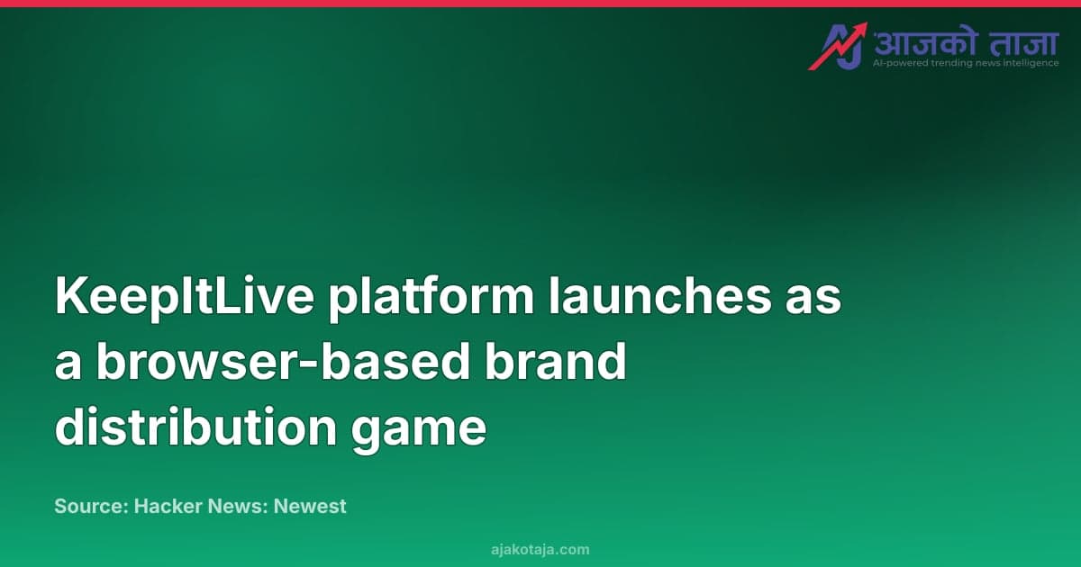 KeepItLive platform launches as a browser-based brand distribution game