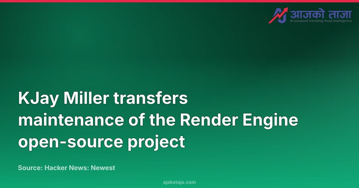 KJay Miller transfers maintenance of the Render Engine open-source project