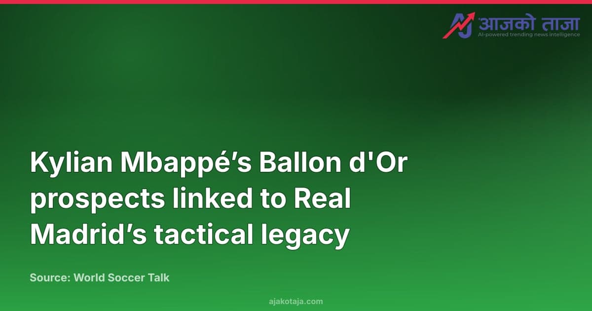 Kylian Mbappé’s Ballon d'Or prospects linked to Real Madrid’s tactical legacy