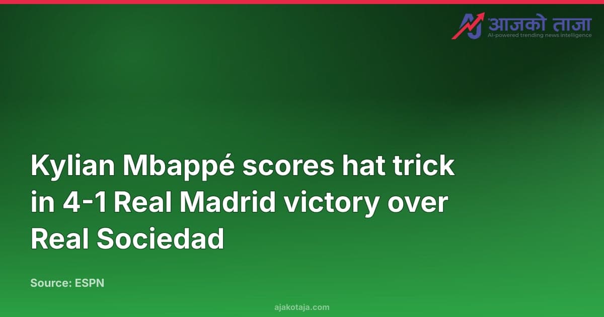 Kylian Mbappé scores hat trick in 4-1 Real Madrid victory over Real Sociedad