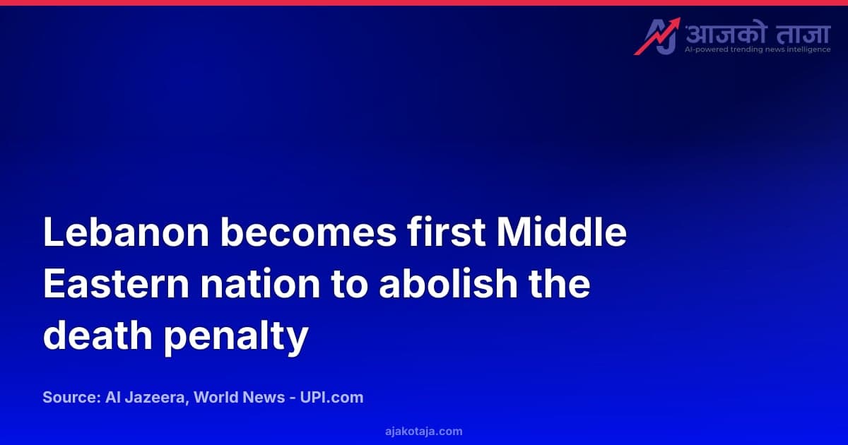 Lebanon becomes first Middle Eastern nation to abolish the death penalty