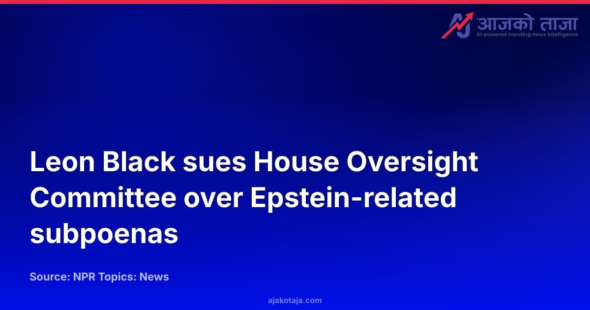 Leon Black sues House Oversight Committee over Epstein-related subpoenas