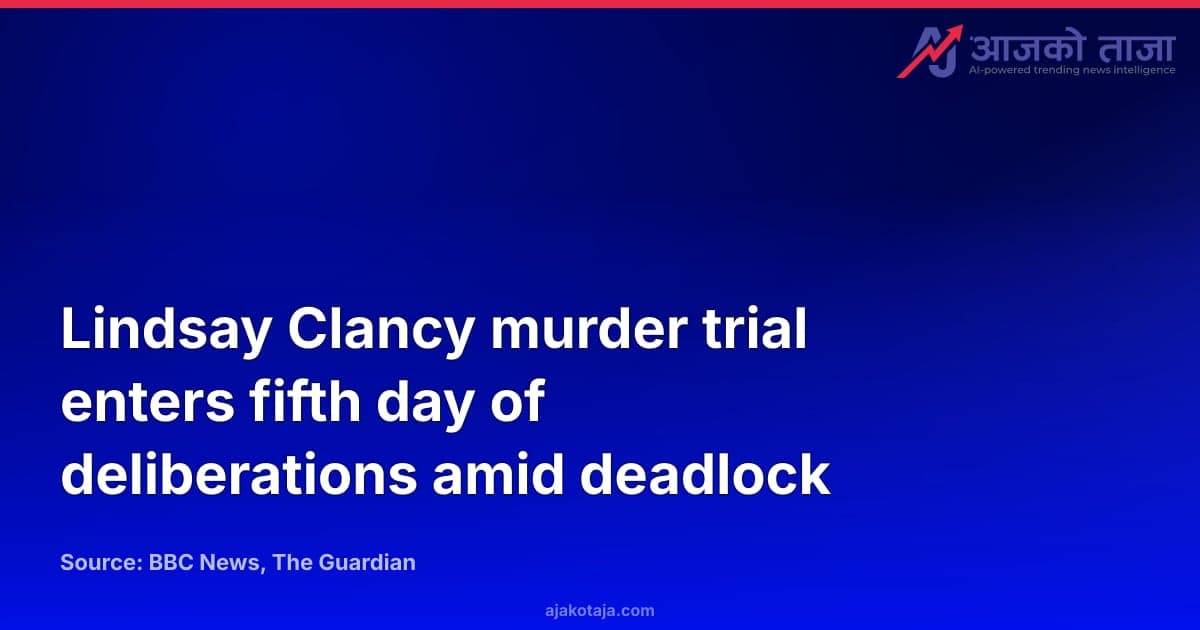 Lindsay Clancy murder trial enters fifth day of deliberations amid deadlock
