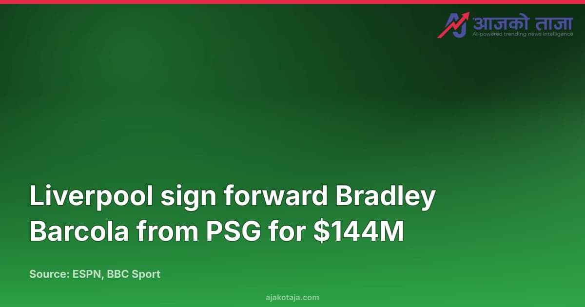 Liverpool sign forward Bradley Barcola from PSG for $144M