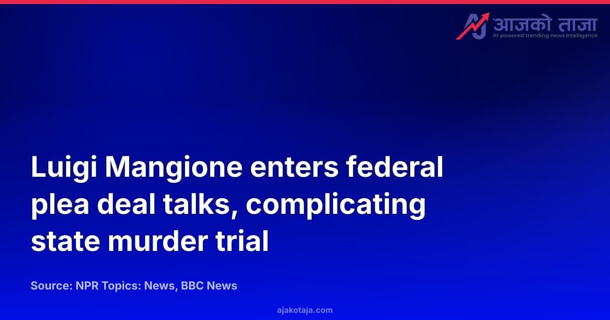 Luigi Mangione enters federal plea deal talks, complicating state murder trial