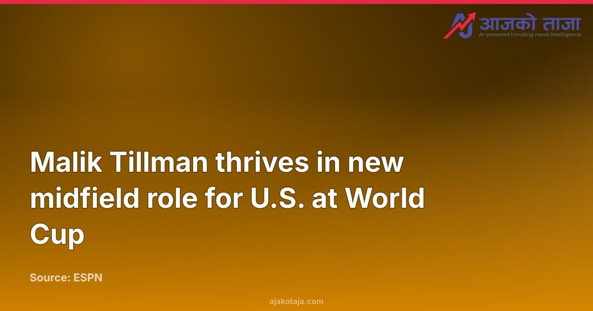 Malik Tillman thrives in new midfield role for U.S. at World Cup