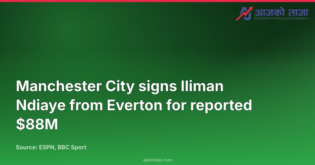 Manchester City signs Iliman Ndiaye from Everton for reported $88M