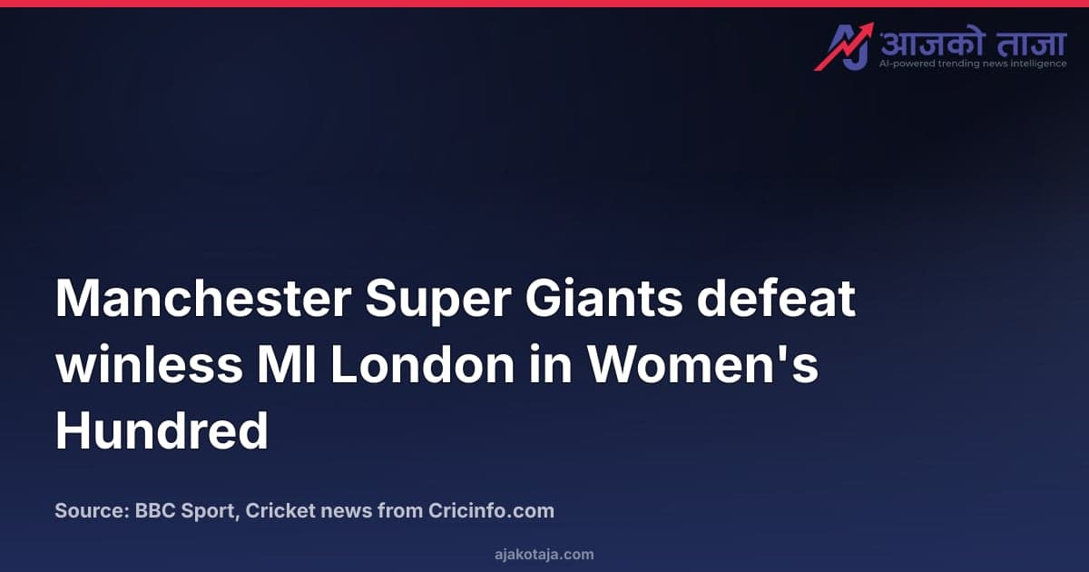 Manchester Super Giants defeat winless MI London in Women's Hundred