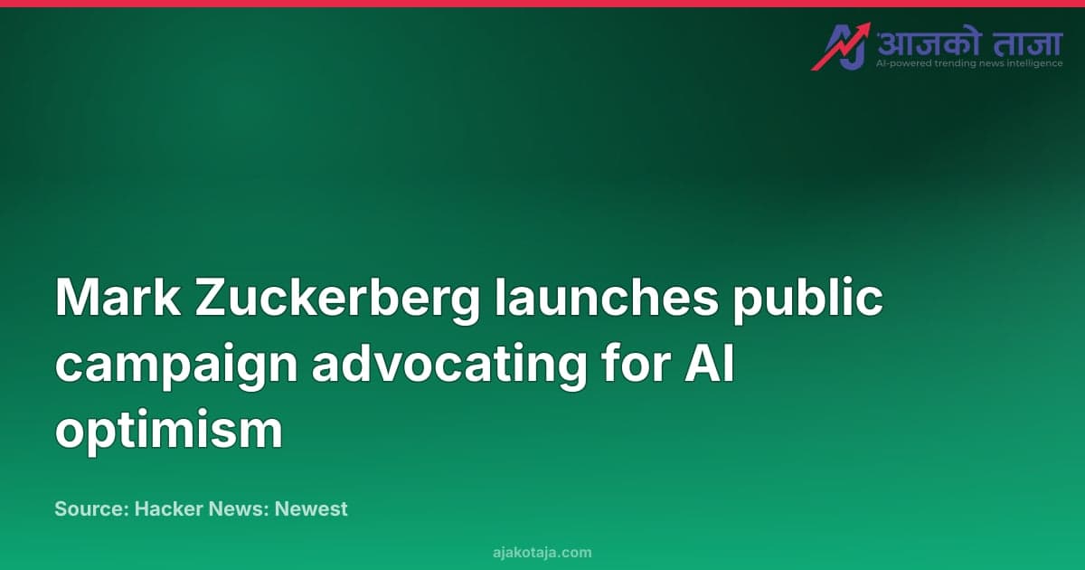 Mark Zuckerberg launches public campaign advocating for AI optimism