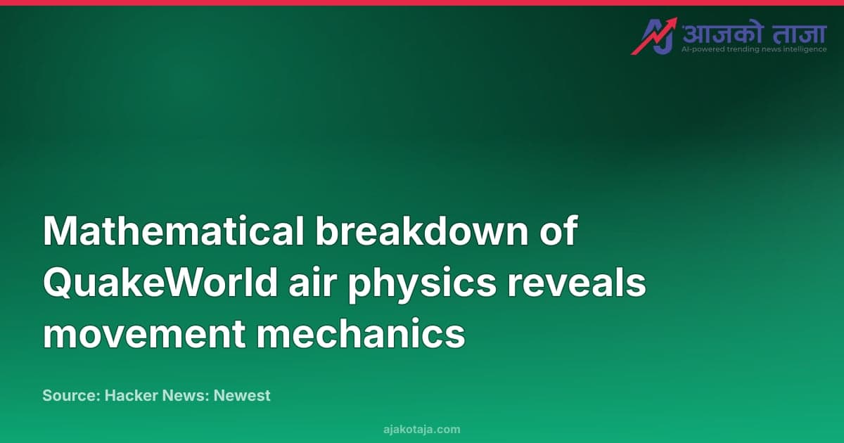 Mathematical breakdown of QuakeWorld air physics reveals movement mechanics