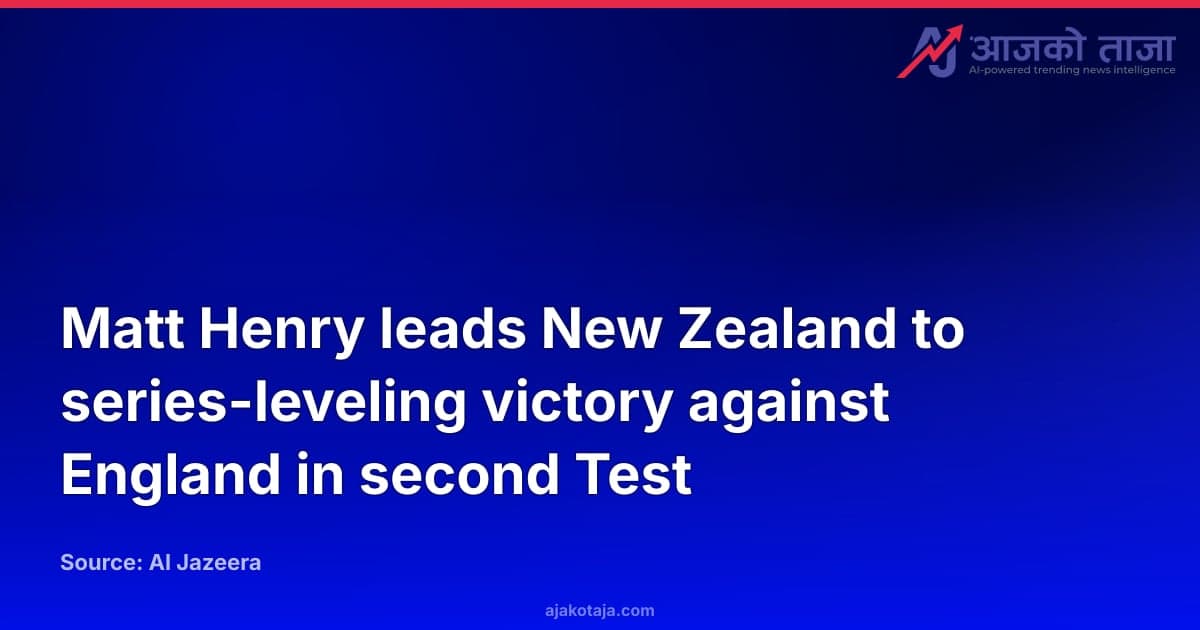 Matt Henry leads New Zealand to series-leveling victory against England in second Test