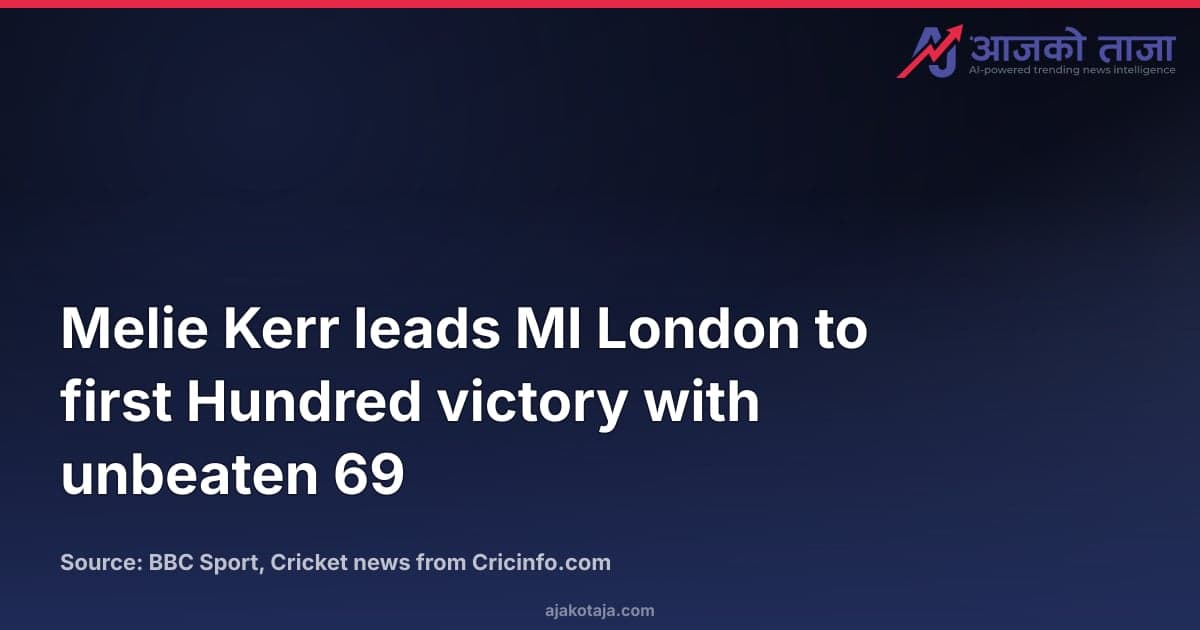 Melie Kerr leads MI London to first Hundred victory with unbeaten 69