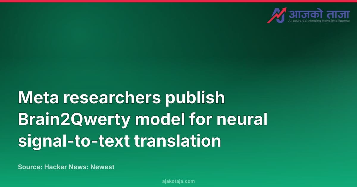 Meta researchers publish Brain2Qwerty model for neural signal-to-text translation