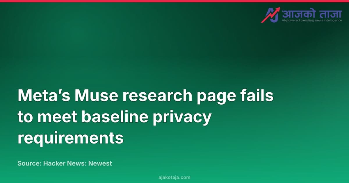 Meta’s Muse research page fails to meet baseline privacy requirements