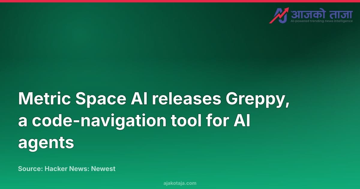 Metric Space AI releases Greppy, a code-navigation tool for AI agents