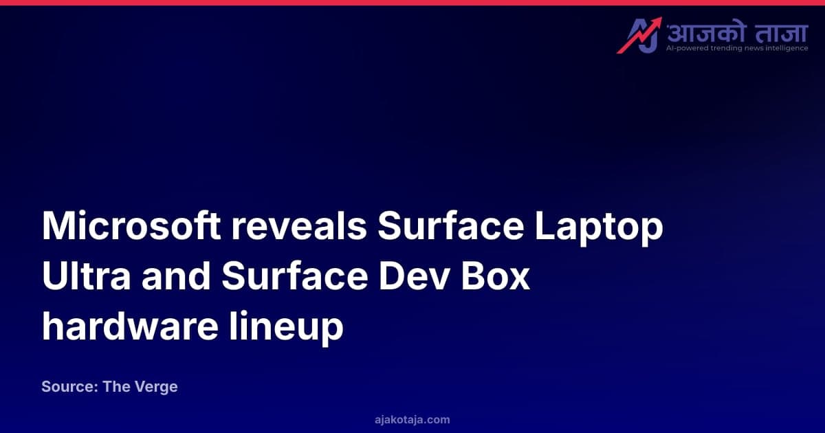 Microsoft reveals Surface Laptop Ultra and Surface Dev Box hardware lineup