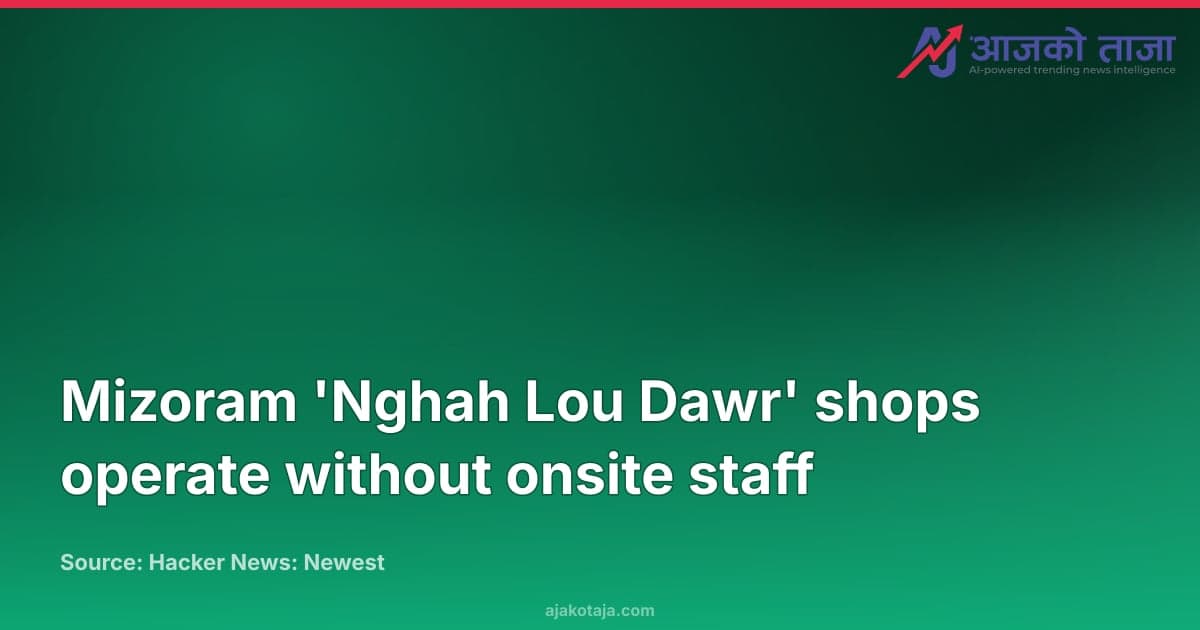 Mizoram 'Nghah Lou Dawr' shops operate without onsite staff