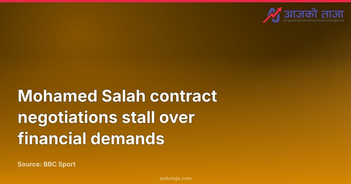 Mohamed Salah contract negotiations stall over financial demands