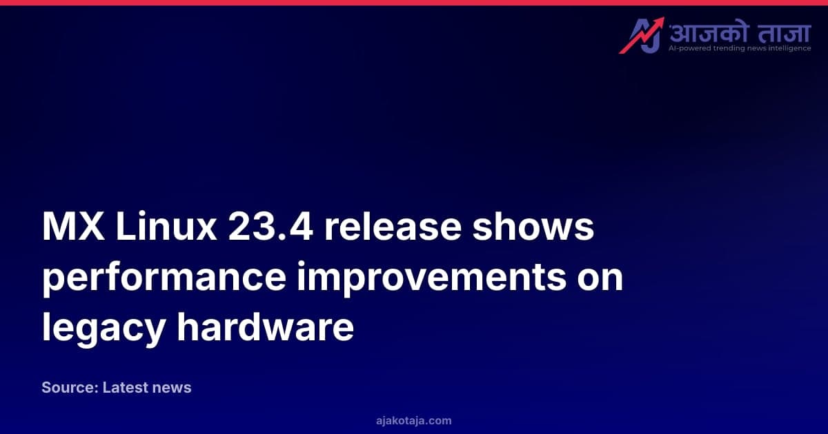 MX Linux 23.4 release shows performance improvements on legacy hardware