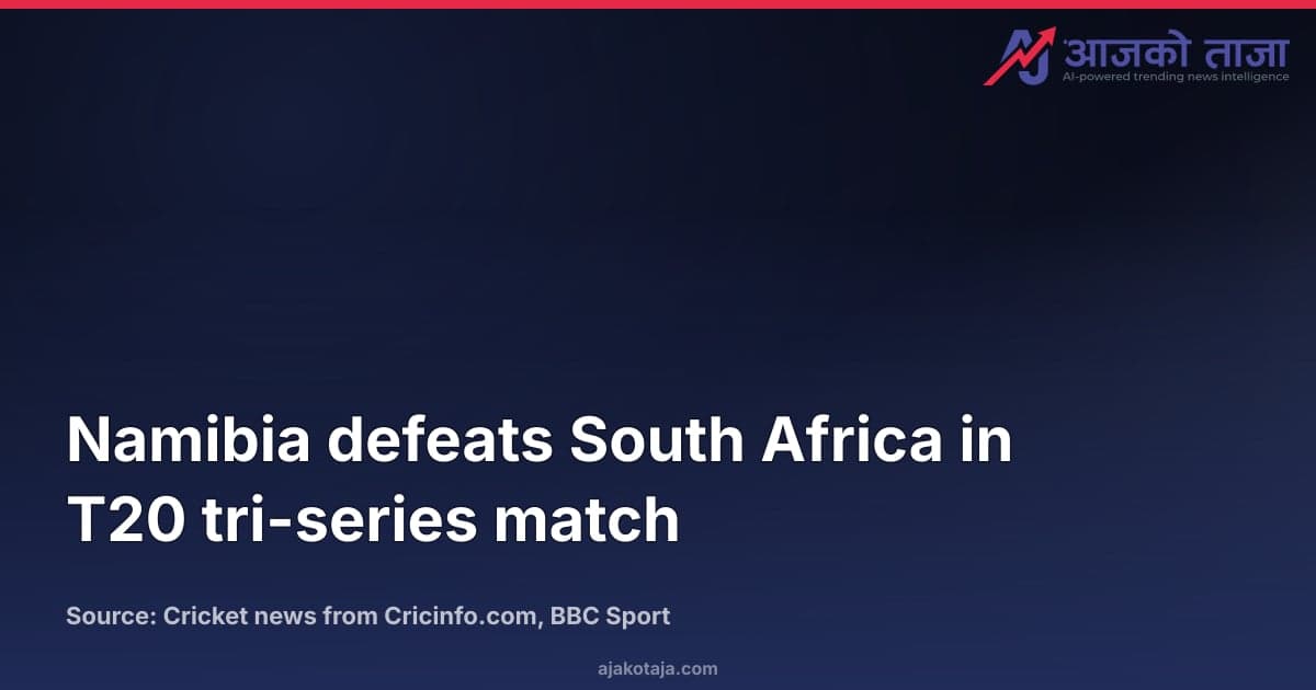 Namibia defeats South Africa in T20 tri-series match