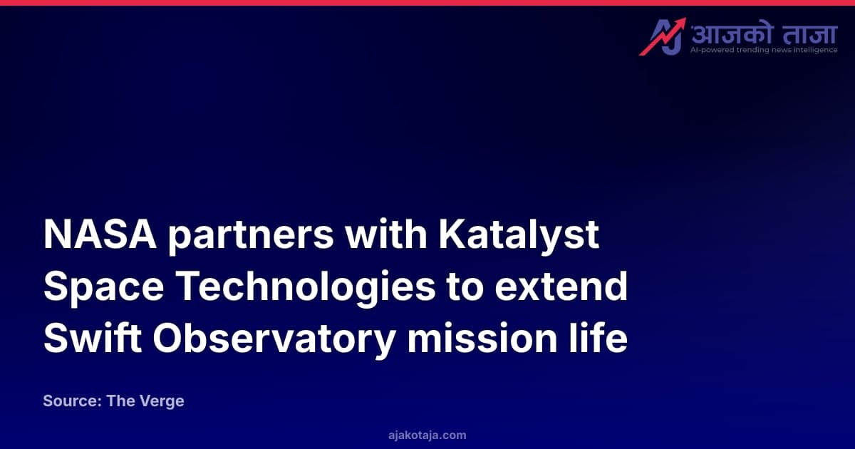 NASA partners with Katalyst Space Technologies to extend Swift Observatory mission life
